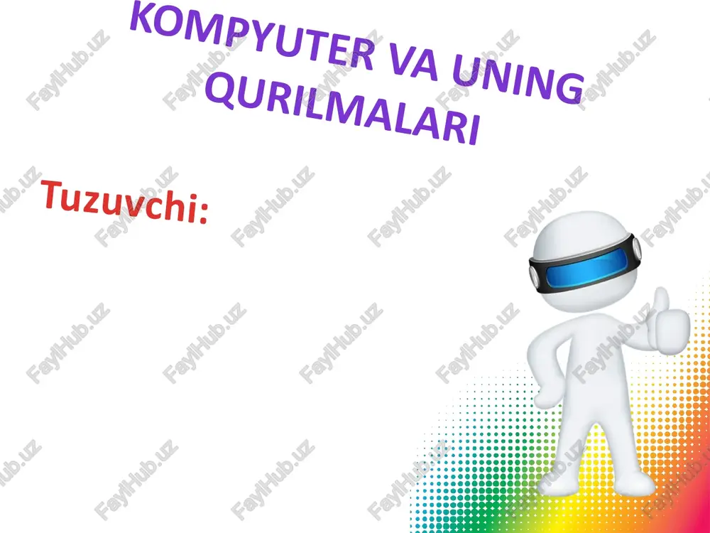 kompyuter va uning qurilmalari — PPTX