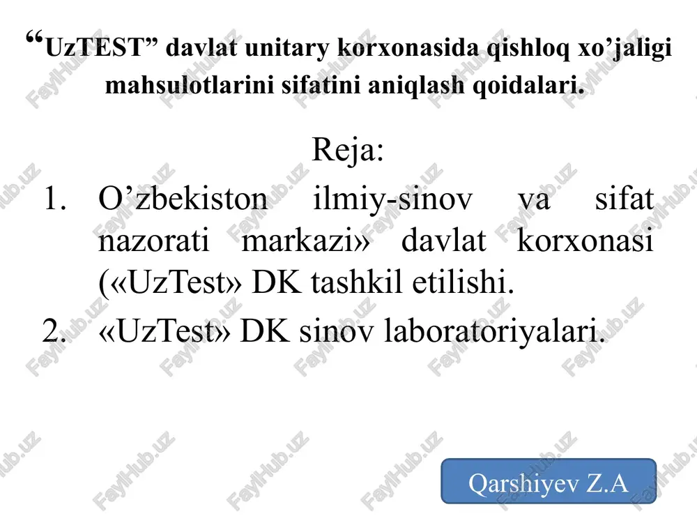 "o’zbekistonilmiy-sinovvasifatnazoratimarkazi»davlatkorxonasi(«uztest»dk" — PPTX