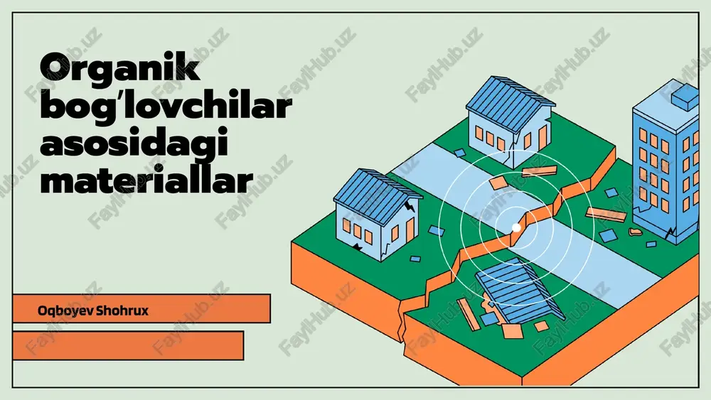 organik bogʼlovchilar asosidagi materiallar — PPTX