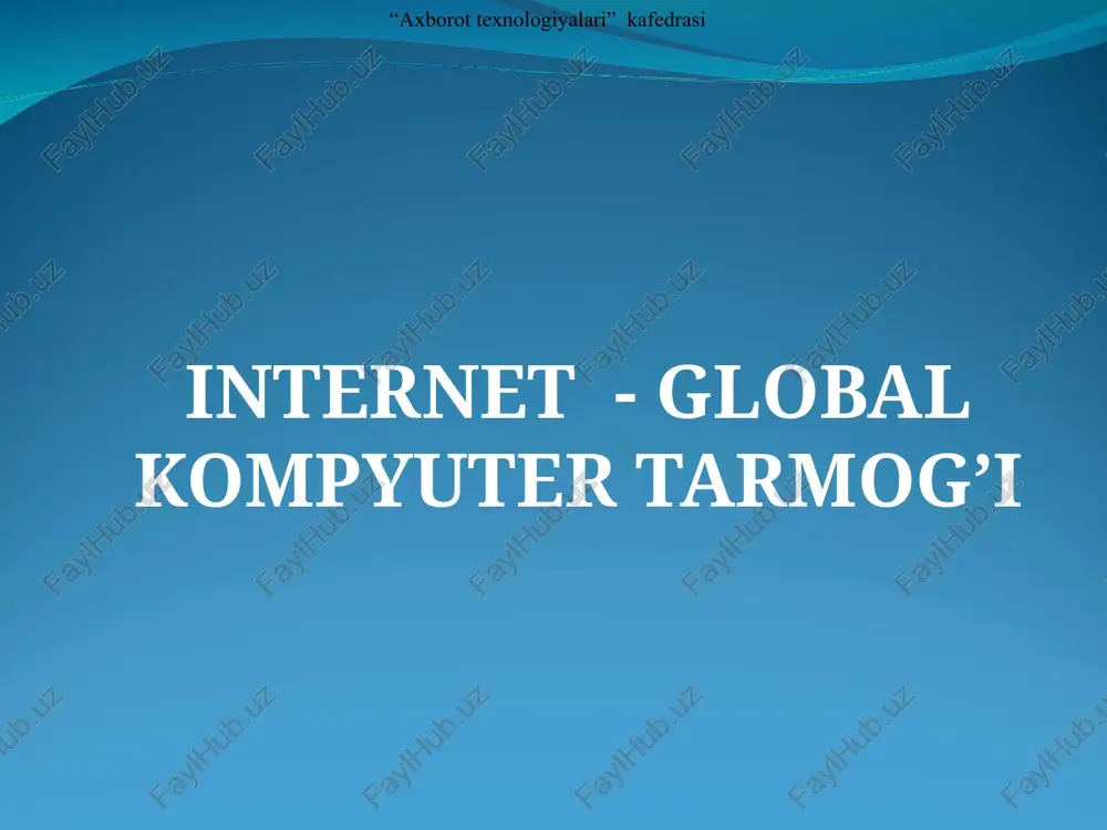 internet - global kompyuter tarmog’i — PPT