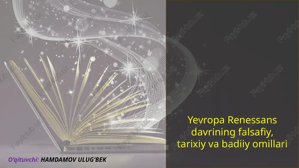 yevropa renessans davrining falsafiy, tarixiy va badiiy omillari — PPTX