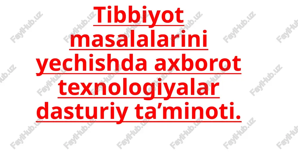 tibbiyotmasalalarini yechishda axborot texnologiyalardagi ta'lim — PPTX