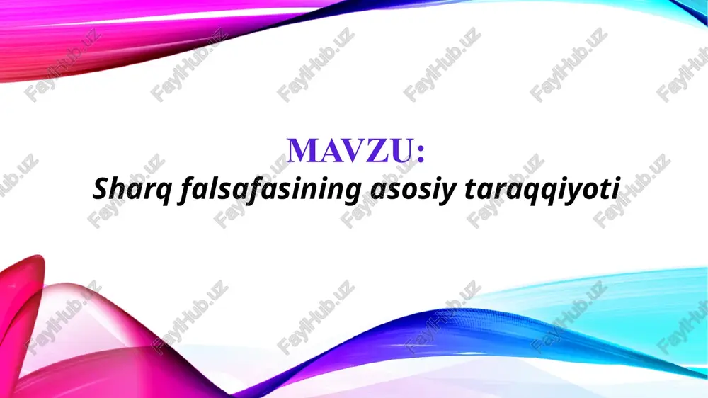 sharq falsafasining asosiy taraqqiyoti (taqdimot) — PPTX