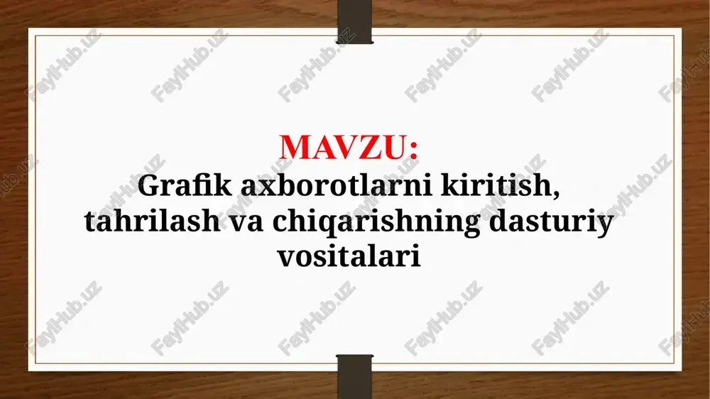 grafik axborotlarni kiritish, tahrilash va chiqarishning dasturiy vositalari (taqdimot) — PPTX