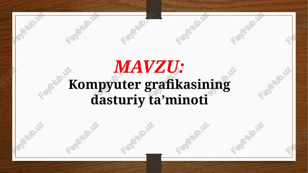 kompyuter grafikasining dasturiy ta’minoti (taqdimot) — PPTX