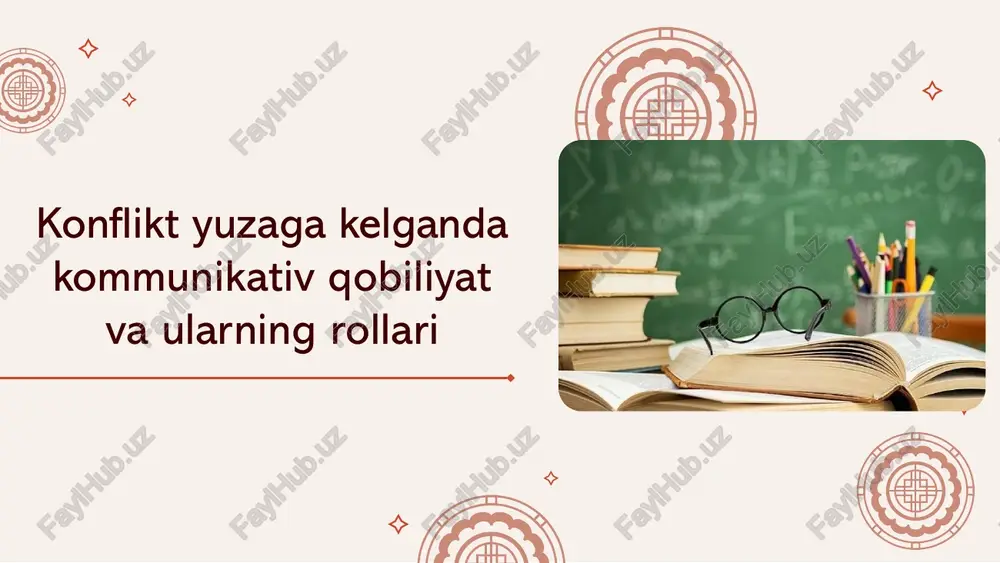 konflikt yuzaga kelganda kommunikativ qobiliyat va ularning rollari — PPTX