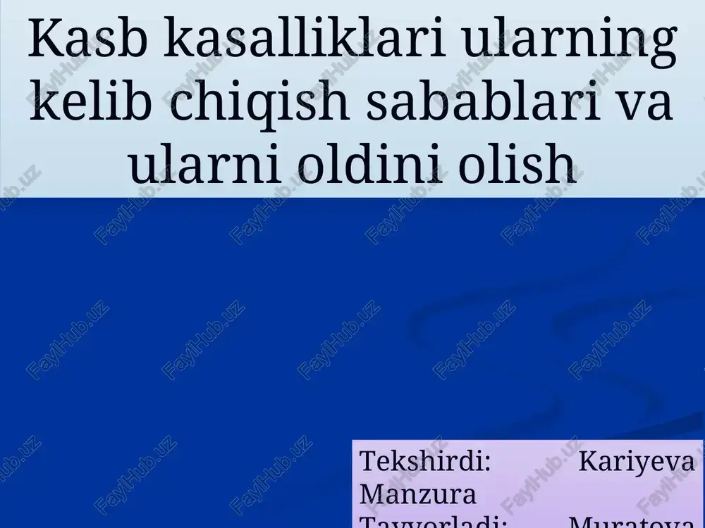 kasb kasalliklari ularning kelib chiqish sabablari va ularni oldini olish — PPT