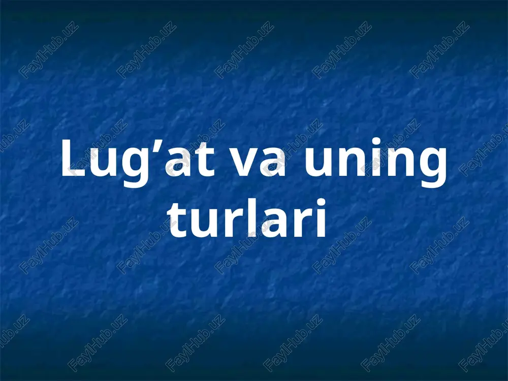lug’at va uning turlari — PPT