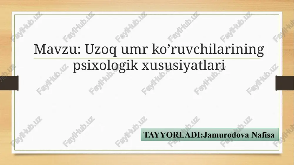 uzoqumrko’ruvchilarining psixologik xususiyatlari — PPTX