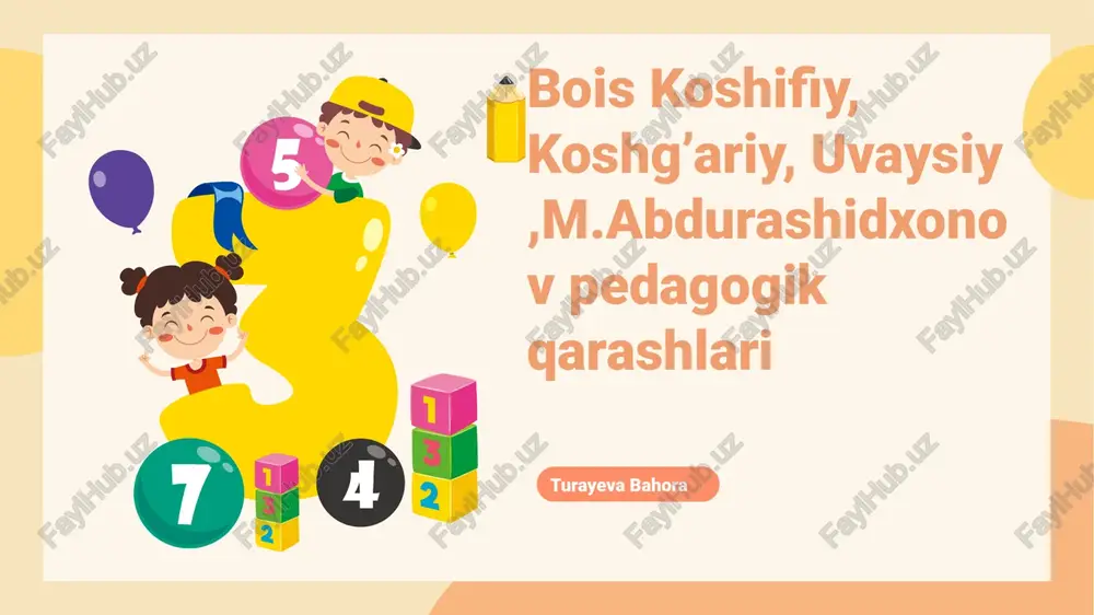 bois koshifiy, koshg’ariy, uvaysiy, m.abdurashidxonov pedagogik qarashlari — PPTX