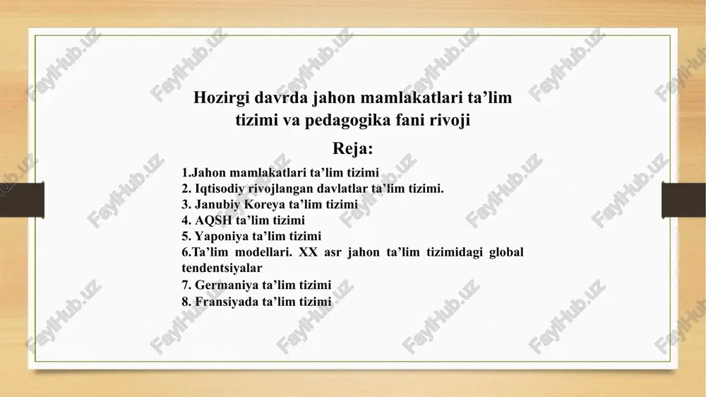 hozirgi davrda jahon mamlakatlari ta’lim tizimi va pedagogika fani rivoji — PPTX