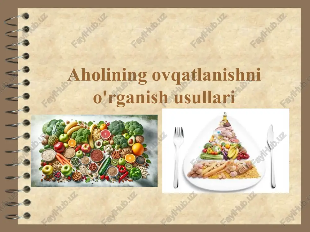 aholining ovqatlanishni o'rganish usullari — PPTX