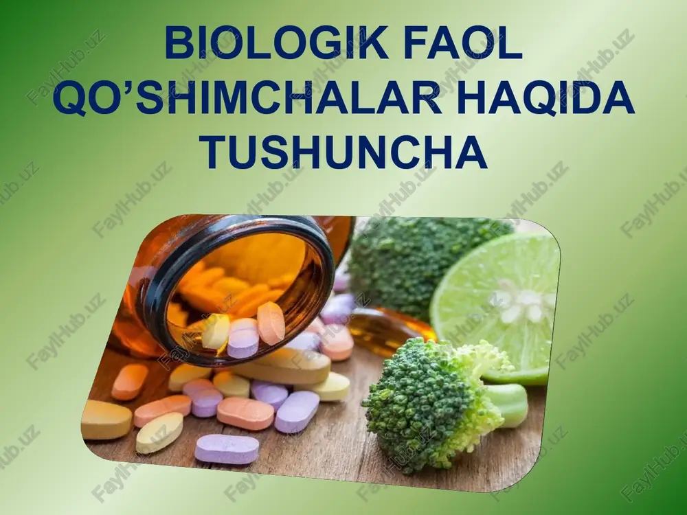 biologik faol qo’shimchalar haqidatushuncha — PPTX