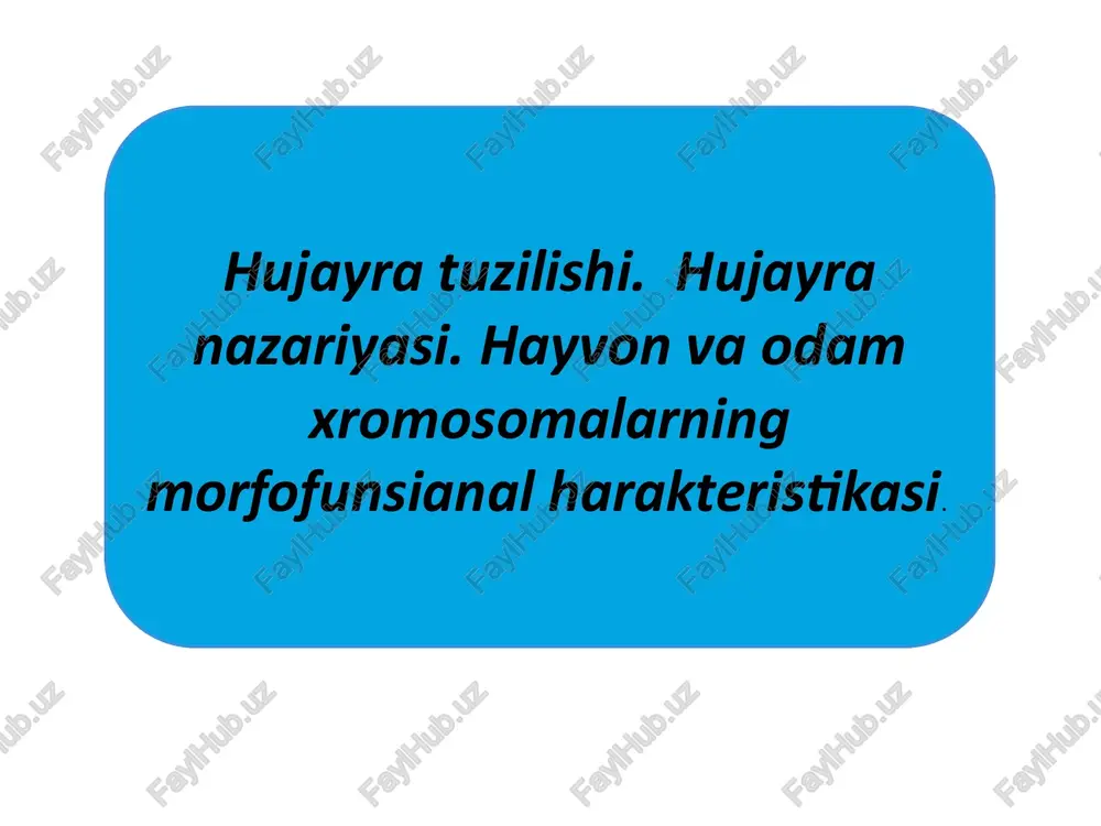 hujayraning tuzilishi va xromosomalari — PPTX