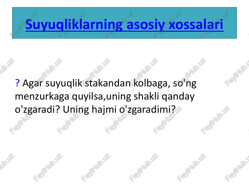 suyuqliklarning asosiy xossalari — PPTX