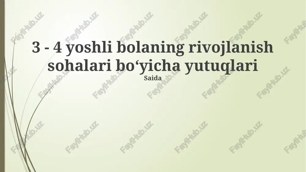 3 - 4 yoshli bolaning rivojlanish sohalari boʻyicha yutuqlari — PPTX