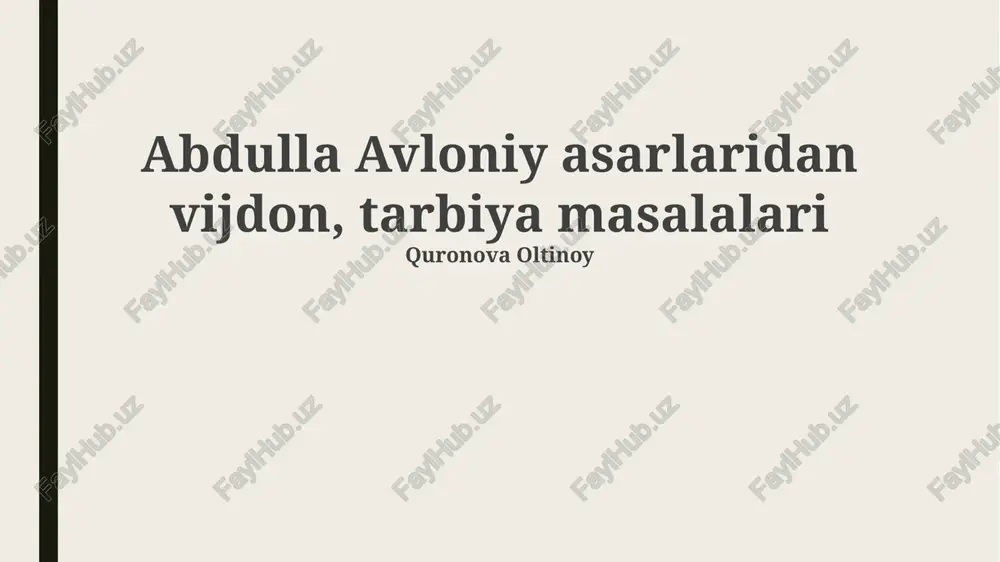 abdulla avloniy asarlaridan vijdon, tarbiya masalalari — PPTX