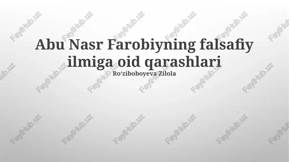 abu nasr farobiyning falsafiy ilmiga oid qarashlari — PPTX