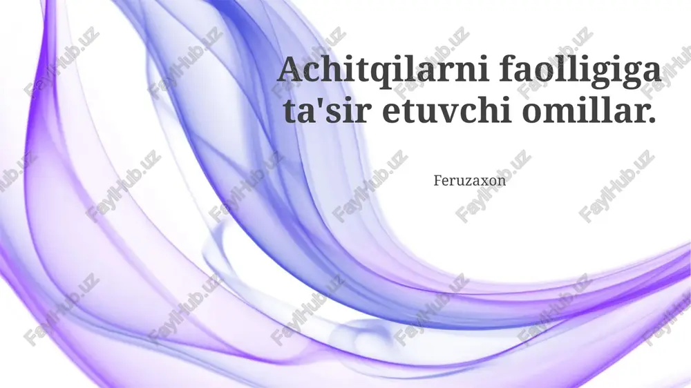achitqilarni faolligiga ta'sir etuvchi omillar — PPTX