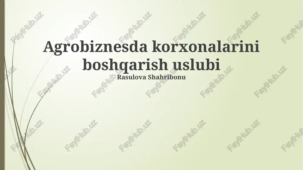 agrobiznesda korxonalarini boshqarish uslubi — PPTX
