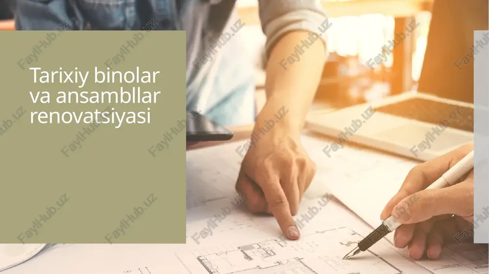 tarixiy binolar va ansambllar renovatsiyasi — PPTX