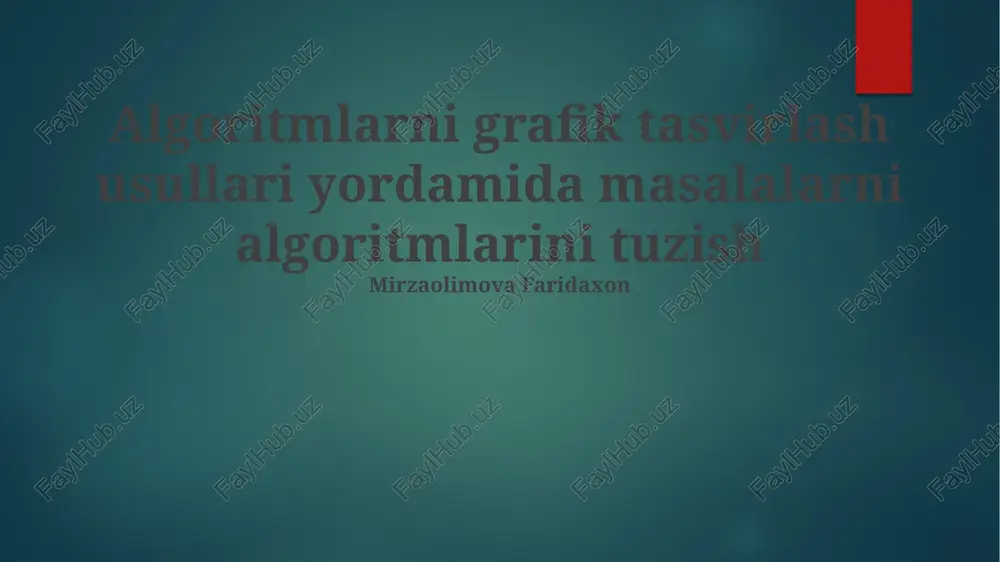 algoritmlarni grafik tasvirlash usullari yordamida masalalarni algoritmlarini tuzish — PPTX