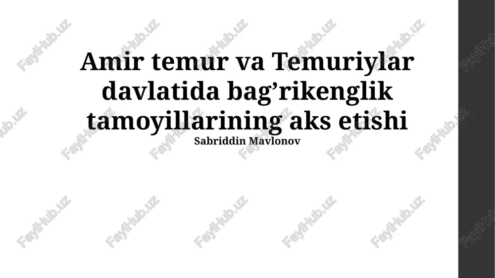 amir temur va temuriylar davlatida bag’rikenglik tamoyillarining aks etishi — PPTX
