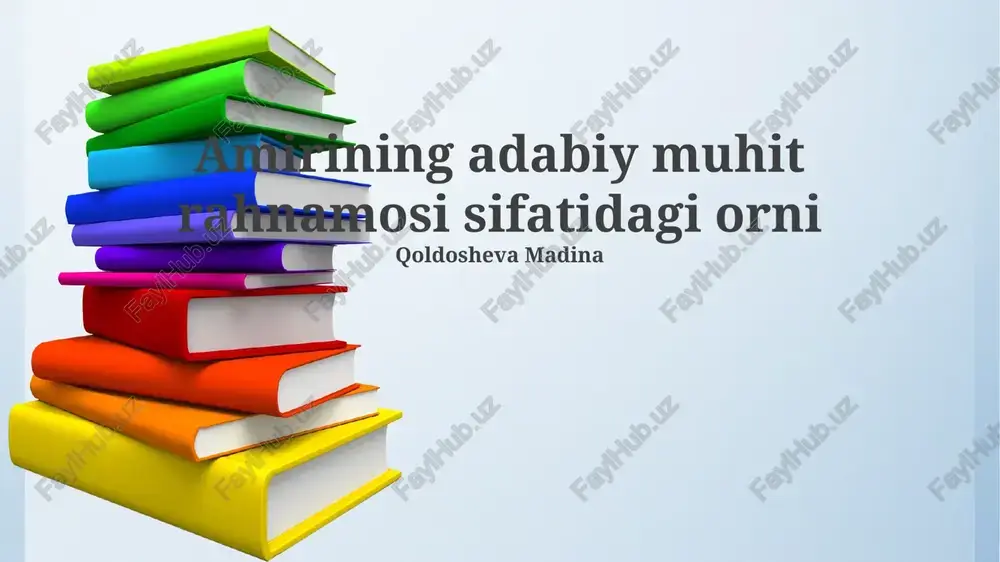 amirining adabiy muhit rahnamosi sifatidagi orni — PPTX