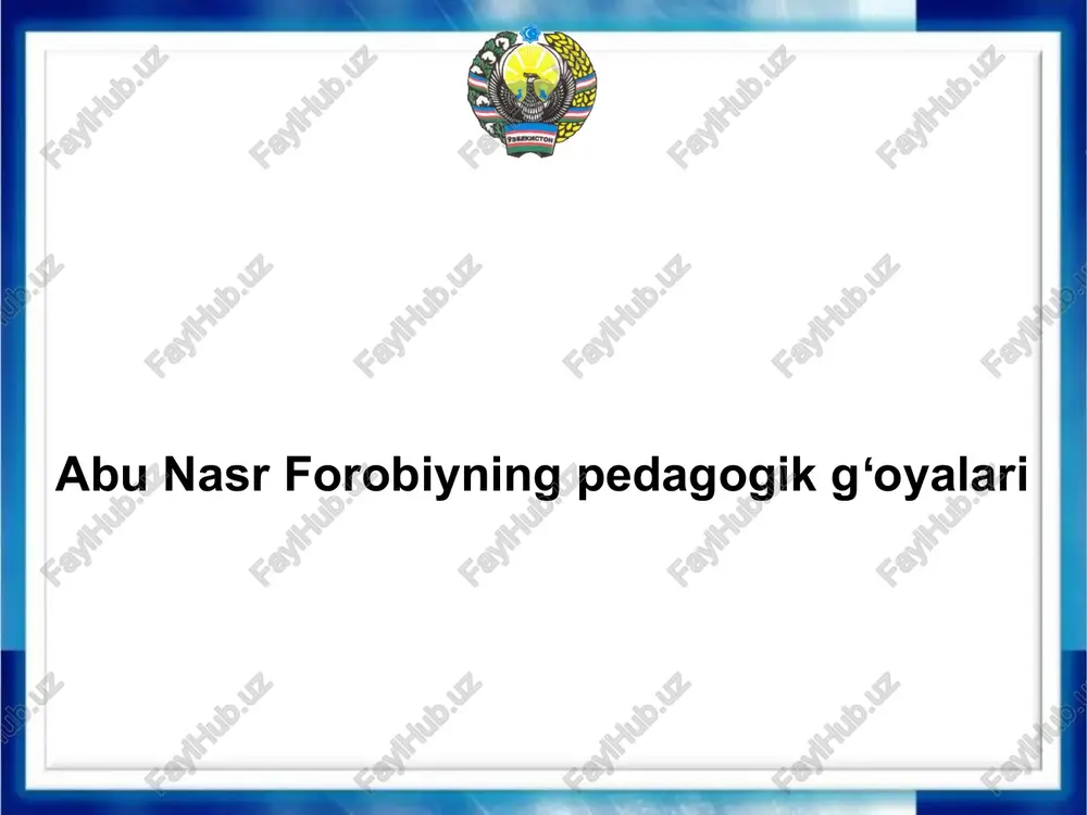 abu nasr forobiyning pedagogik gʻoyalari — PPTX
