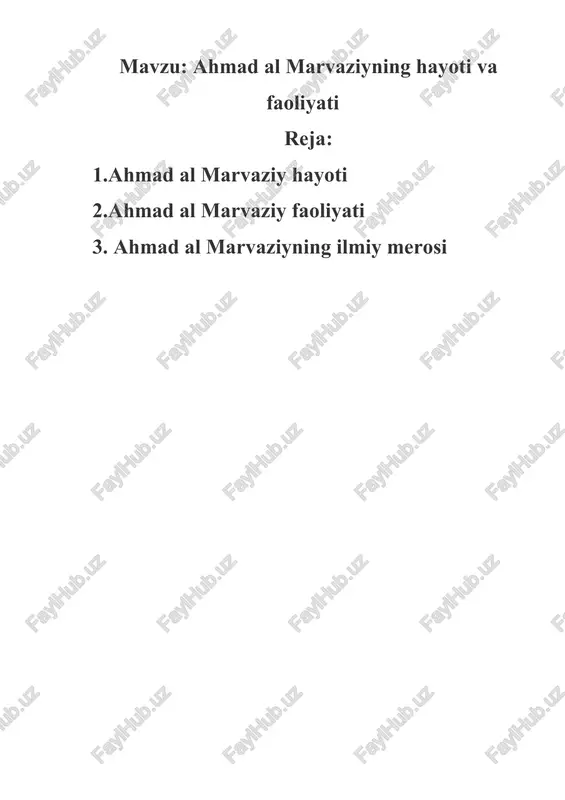 ahmad al marvaziyning hayoti va faoliyati — DOCX