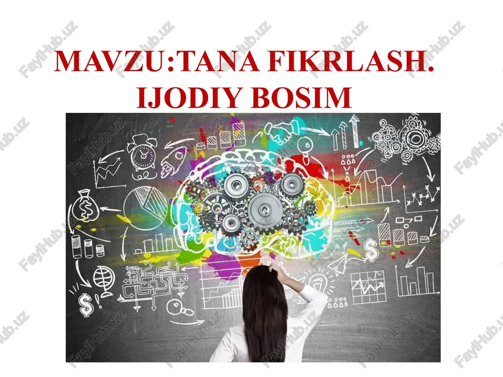 tana fikrlash. ijodiy bosim — PPTX