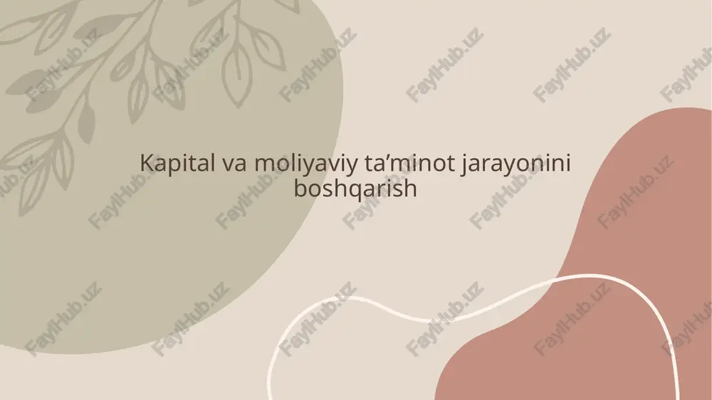 kapital va moliyaviy ta’minot jarayonini boshqarish — PPTX