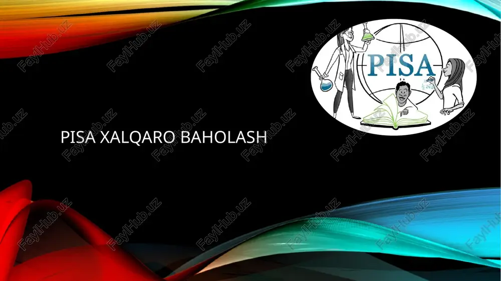 pisa xalqaro baholash mazmun mohiyati — PPTX
