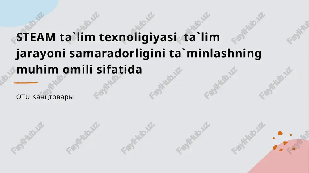 steam ta'lim texnologiyasi — PPTX
