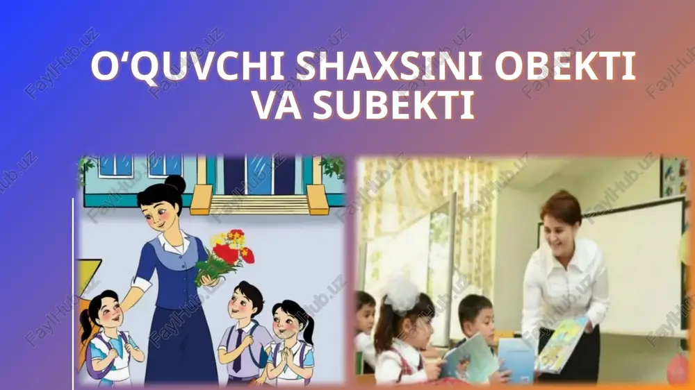 o‘quvchishaxsiniobektivasubekti — PPTX