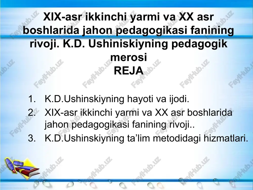k.d.ushinskiyning pedagogik merosi reja — PPTX