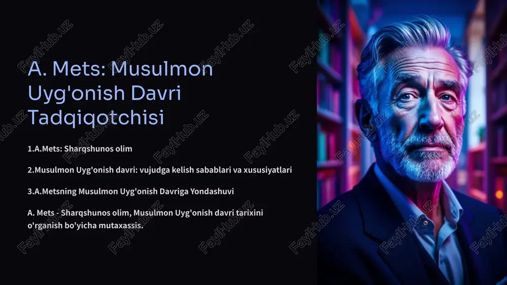 a. mets: musulmon uyg'onish davri tadqiqotchisi — PPTX
