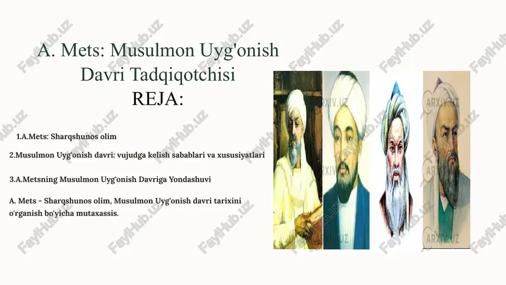 a. mets: musulmon uyg'onish davri tadqiqotchisi — PPTX