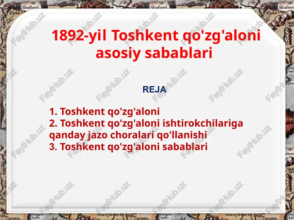 1892-yiltoshkentqo'zg'aloniasosiysabablari — PPTX