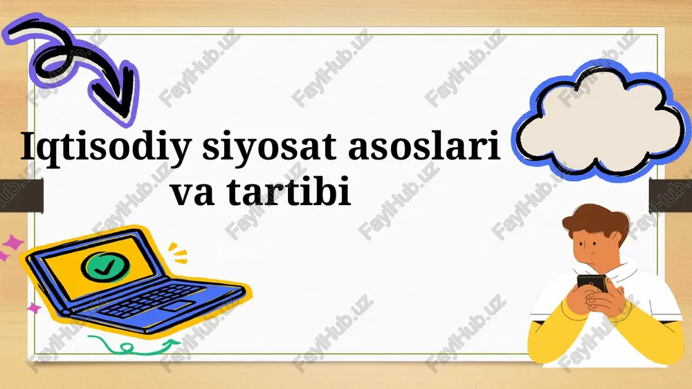 iqtisodiy siyosat asoslari va tartibi — PPTX