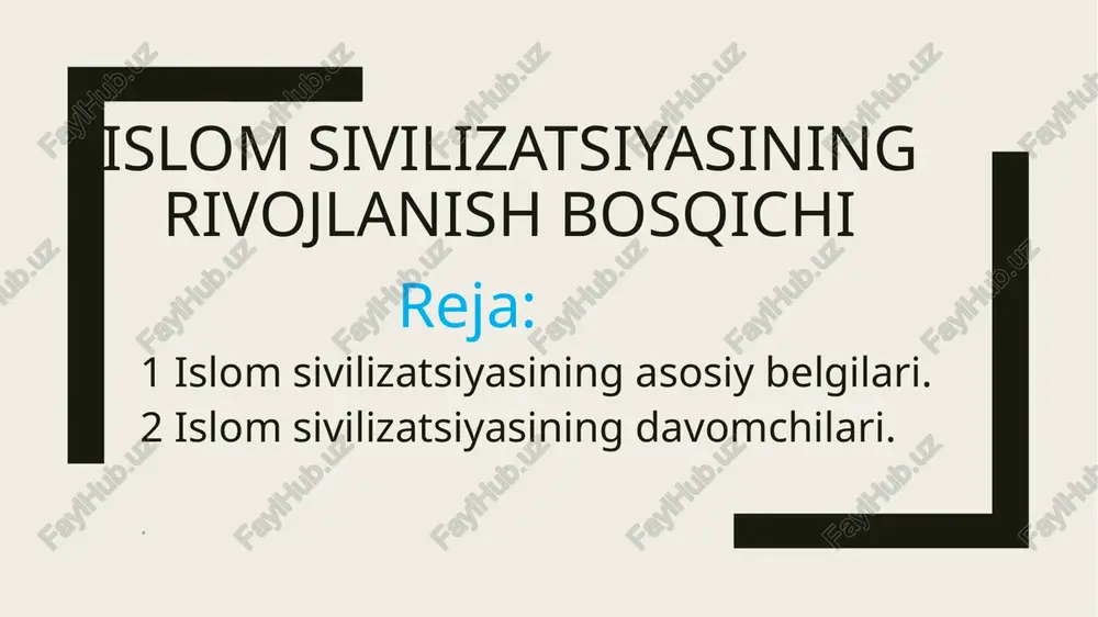 islom sivilizatsiyasining rivojlanish bosqichi — PPTX