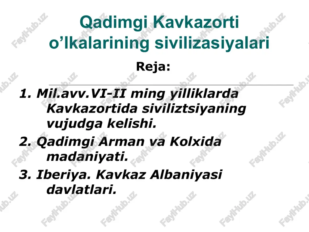 qadimgi kavkazorti o’lkalarining sivilizasiyalari — PPT
