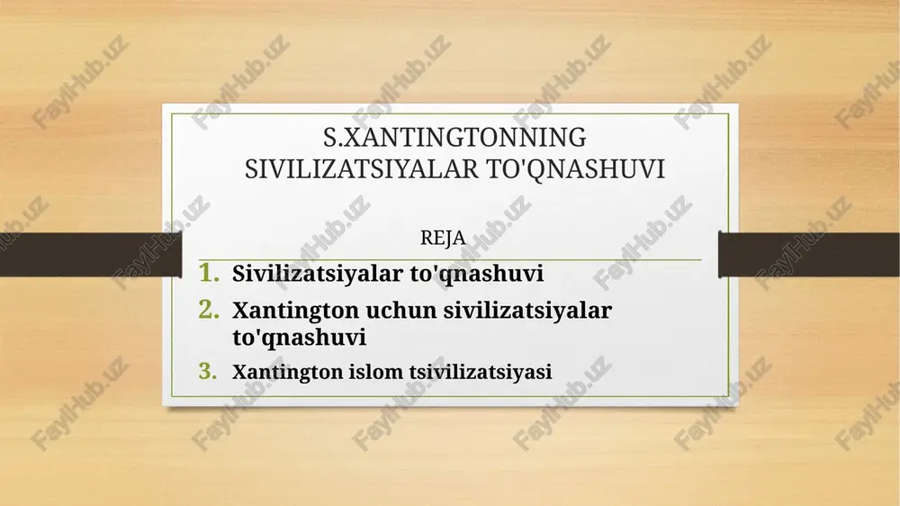 s.xantingtonning sivilizatsiyalar to'qnashuvi — PPTX