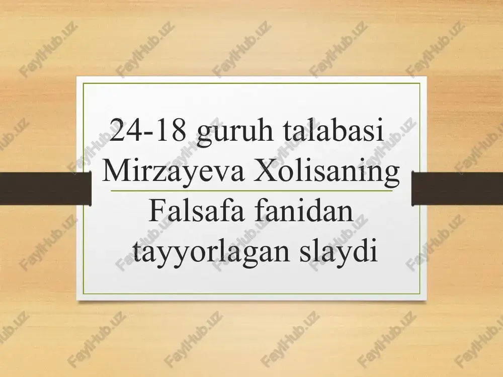 mirzayeva xolisaning falsafa fanidantayyorlagan slayd — PPT