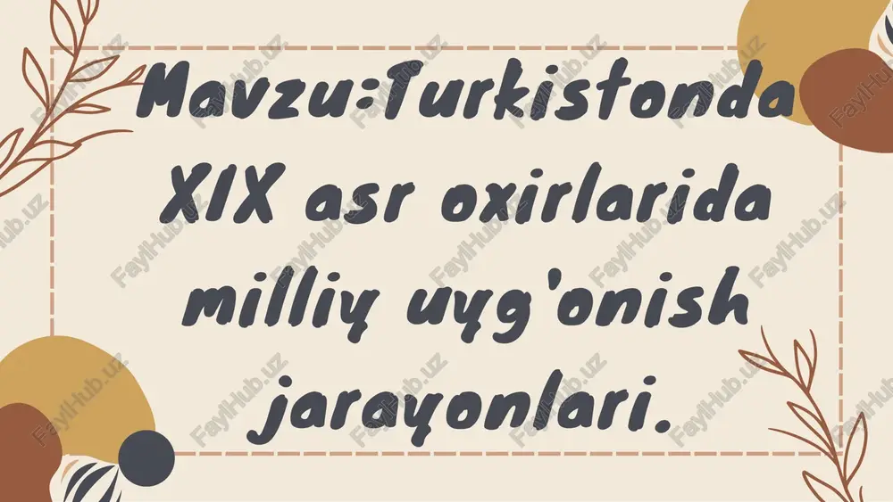 turkistonda xix asr oxirlarida milliy uyg'onish jarayonlari — PDF
