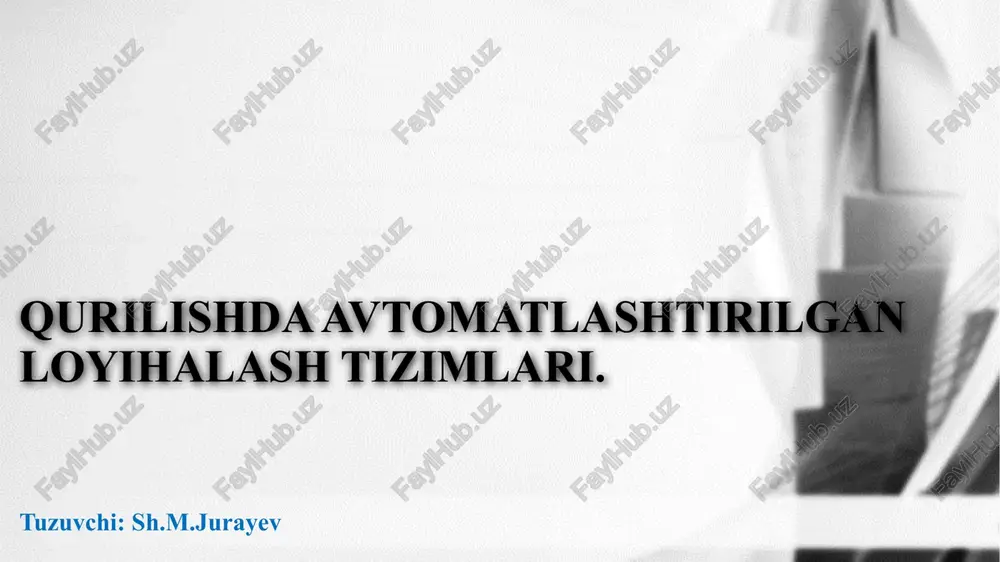 qurilishda avtomatlashtirilgan loyihalash tizimlari — PPTX