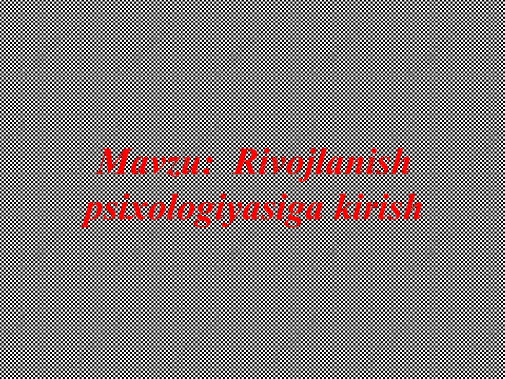 rivojlanish psixologiyasi — PPT