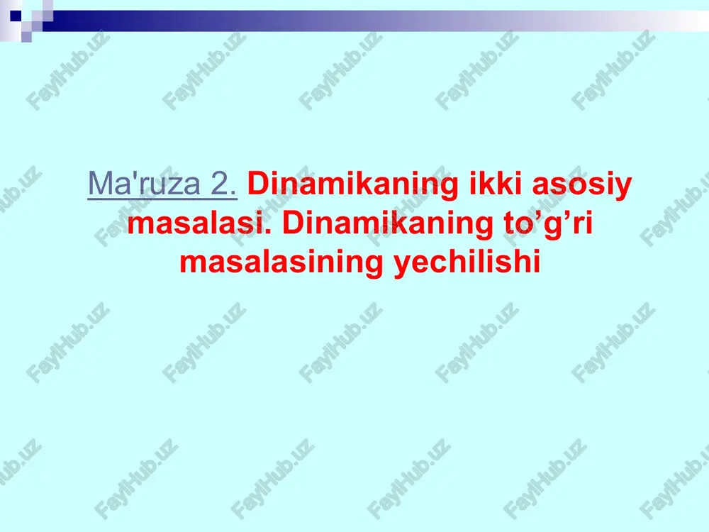 dinamikaning ikki asosiy masalasi — PPT