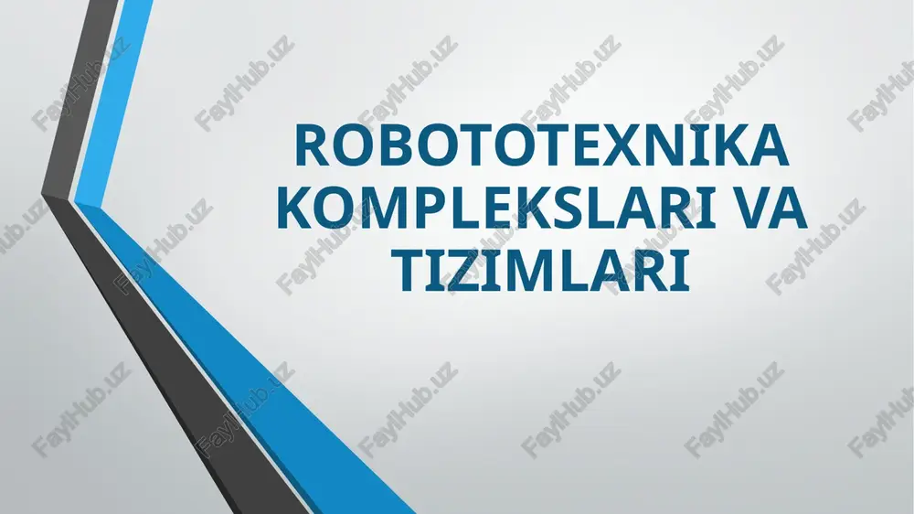 robototexnika komplekslari va tizimlari — PPTX