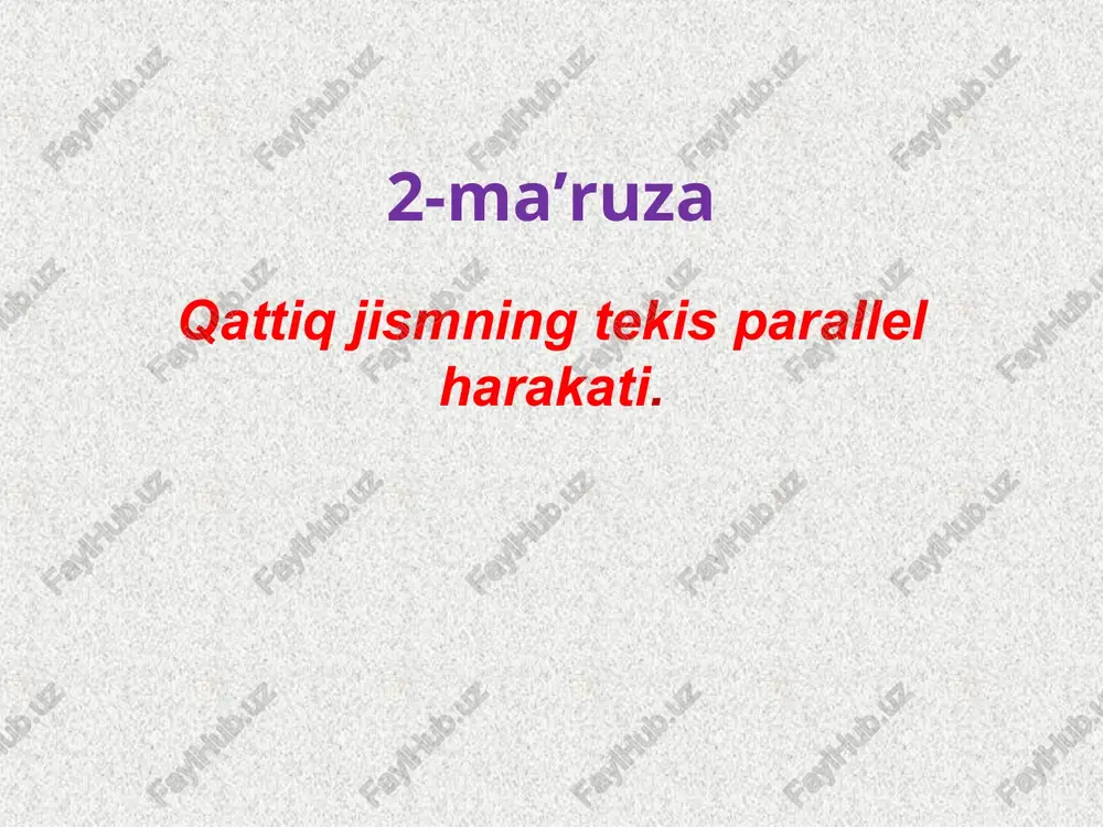 qattiq jismning tekis parallel harakati — PPT